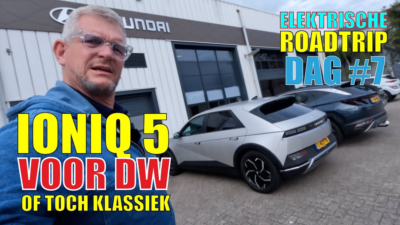 IONIQ 5 VOOR DW? of toch maar klassiek... - Elektrische roadtrip - Campingtrend