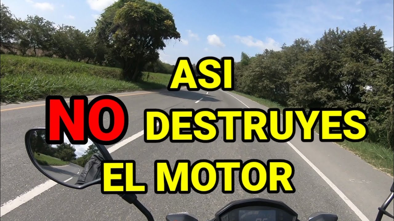 LA MEJOR MANERA DE NO DAÑAR el MOTOR de tu moto...