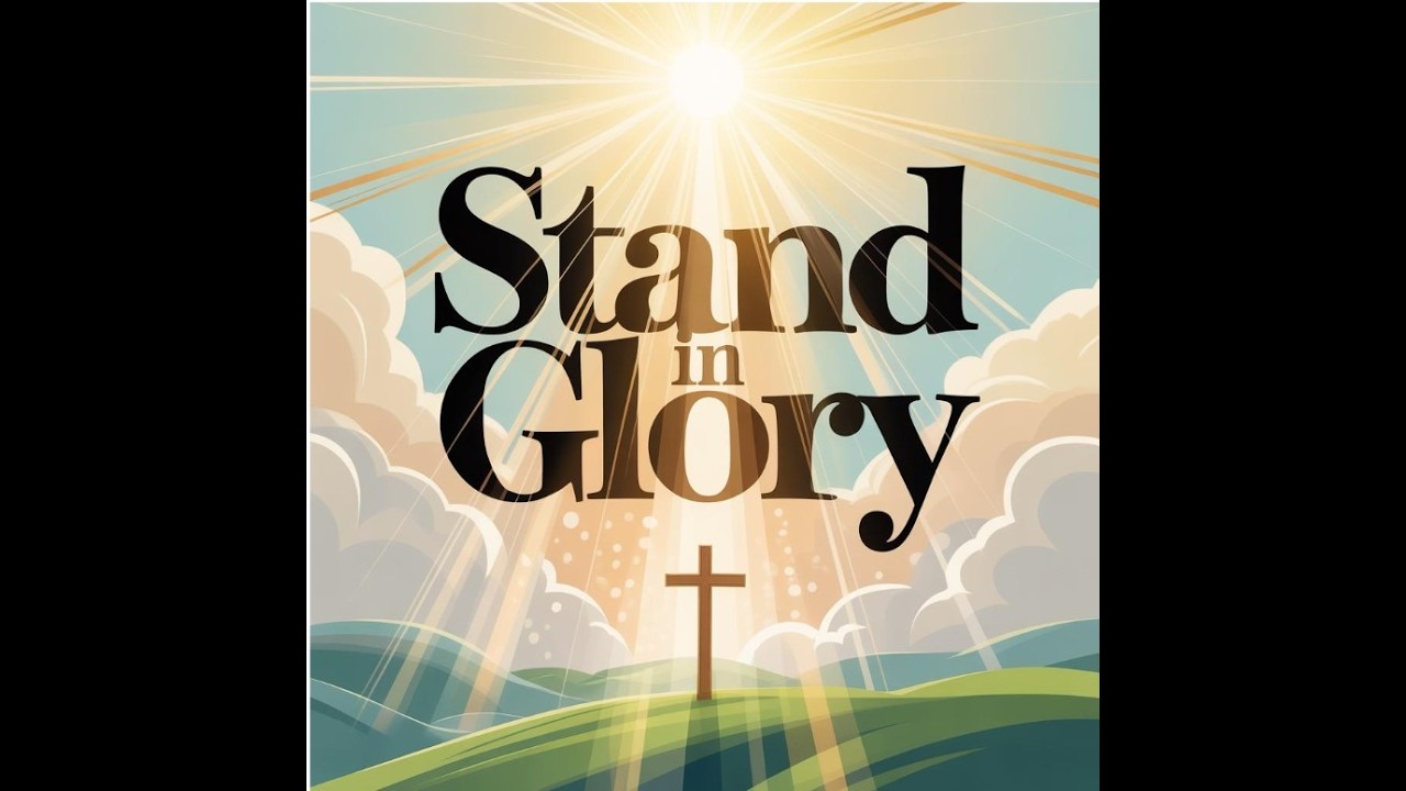 Stand in Glory – Divine Peace & Spiritual Strength