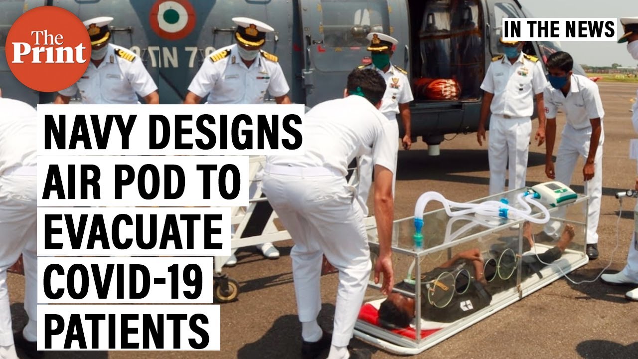 Indian Navy designs air pod for safe evacuation of Covid-19 patients from remote locations