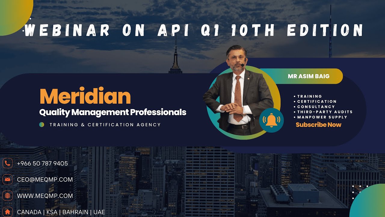 API Q1 10th Edition Webinar Hosted by Mr. Asim Baig CEO of Meridian Quality Management Professionals