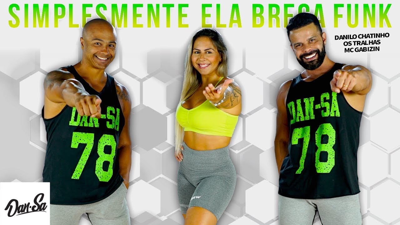 Simplesmente Ela (Brega Funk) - Danilo Chatinho, Os Tralhas, feat. Mc Gabzin - Dan-Sa (Coreografia)
