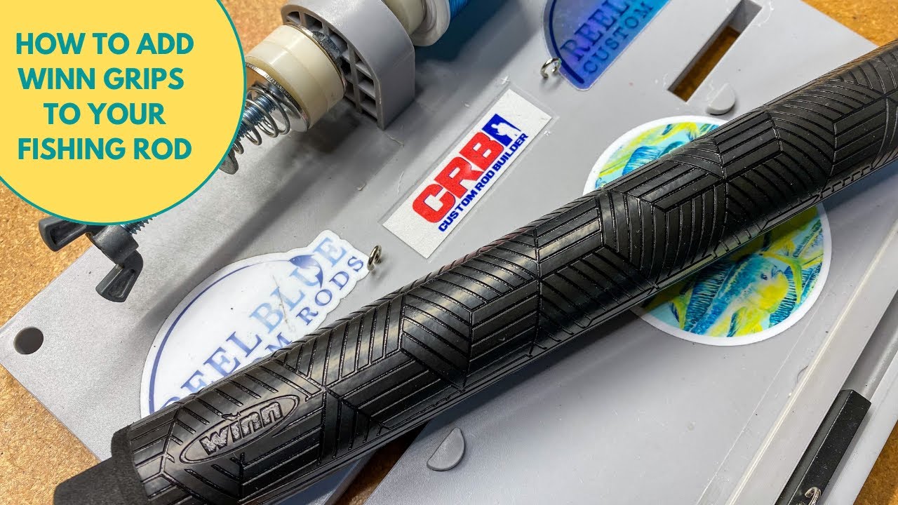 How to Add a Winn Grip: Custom Rod Building