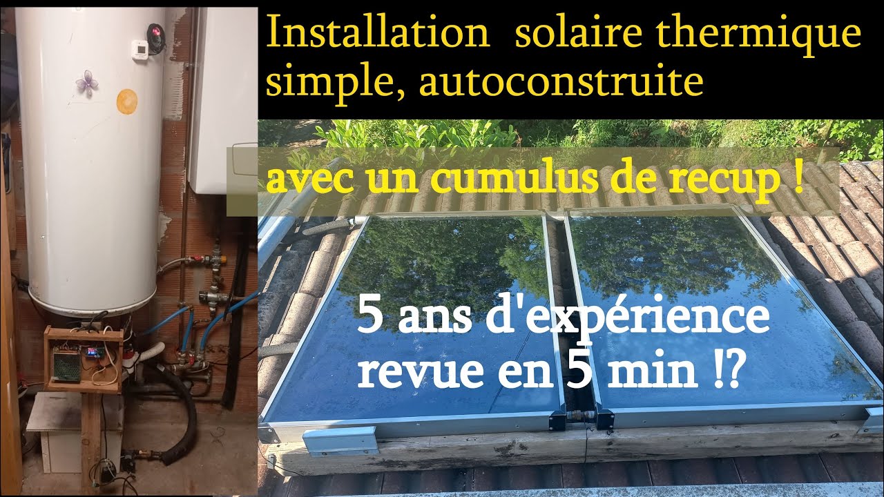 solaire thermique et autoconstruction DIY : retour d'expérience 5ans en 5min !