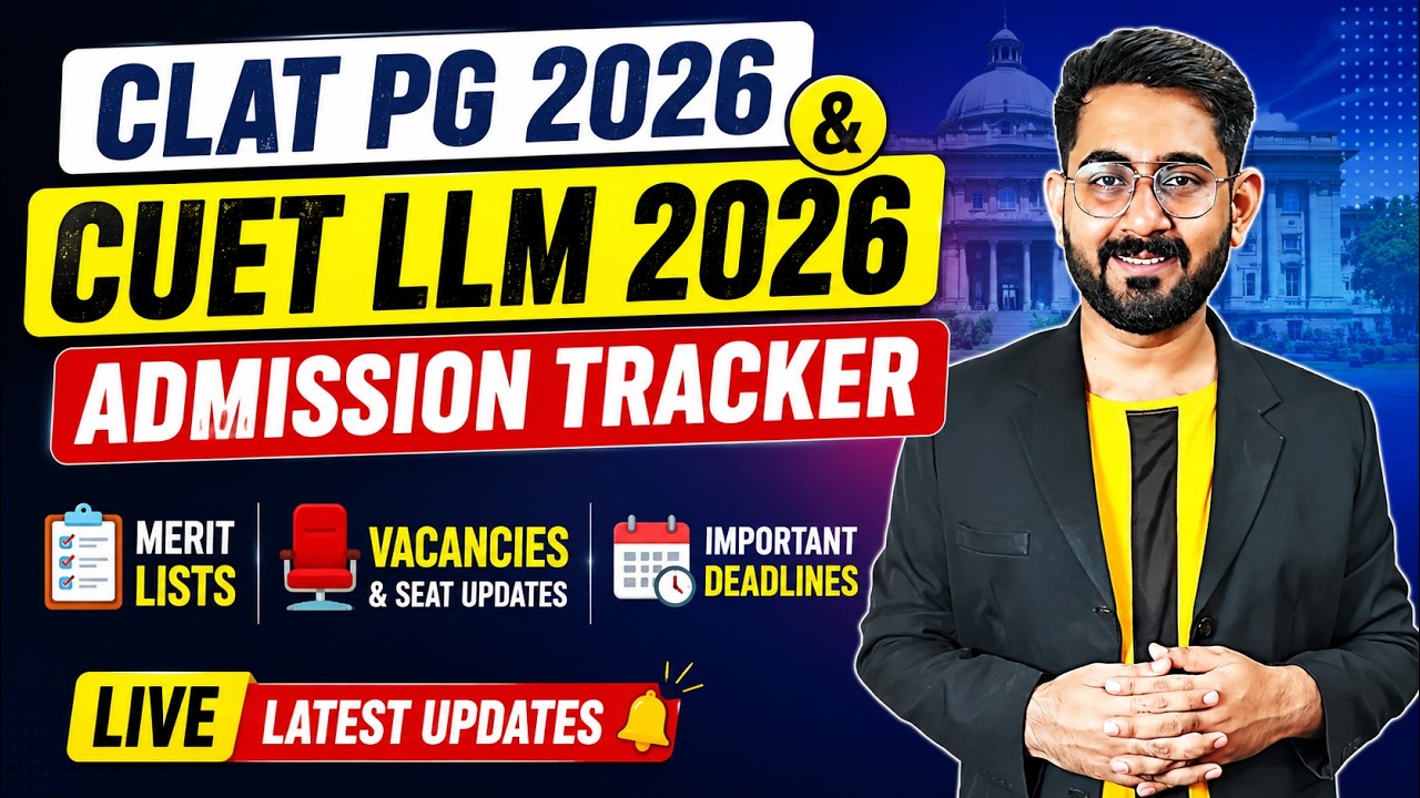 CLAT PG 2026 & CUET LLM 2026 Admission Tracker| Merit Lists, Vacancies| CLAT PG 2027 | CLAT LLM 2027