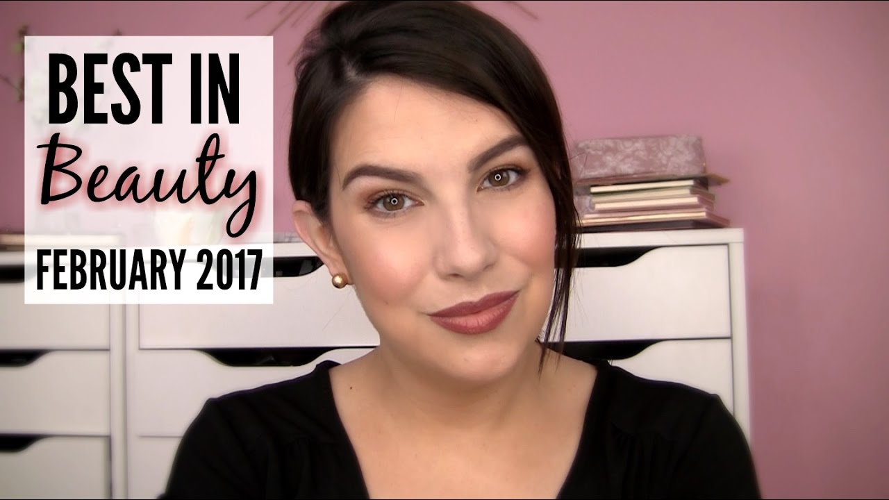 Best in Beauty: February 2017 | PRACTICAL MUST HAVES