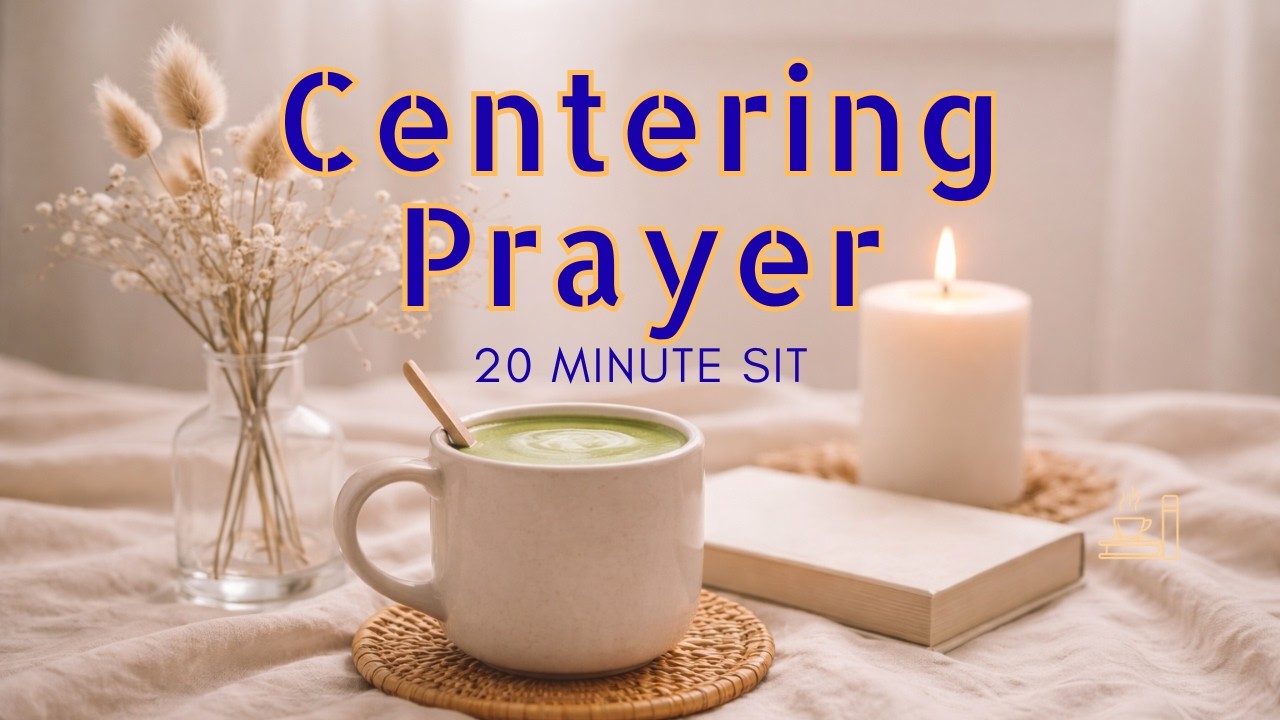Centering Prayer — Resting Quietly in God’s Presence