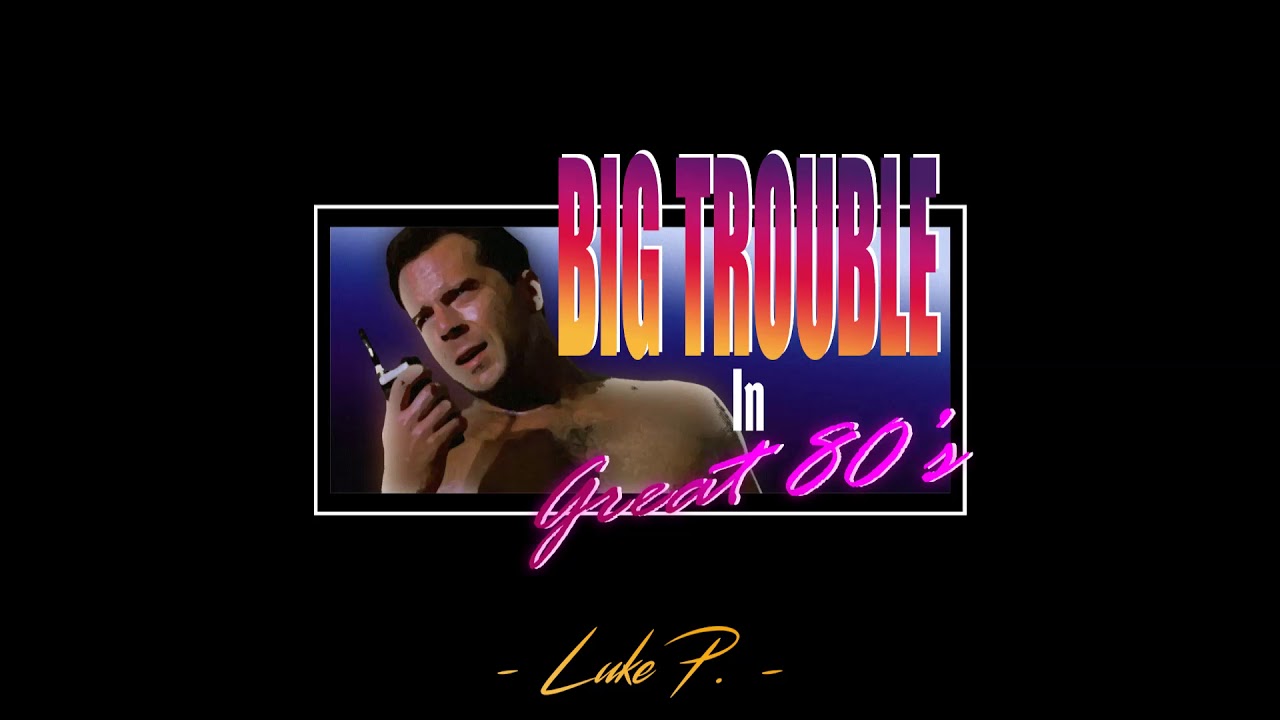 Big Trouble In Great 80's - Luke P. [80's synth instrumental music]