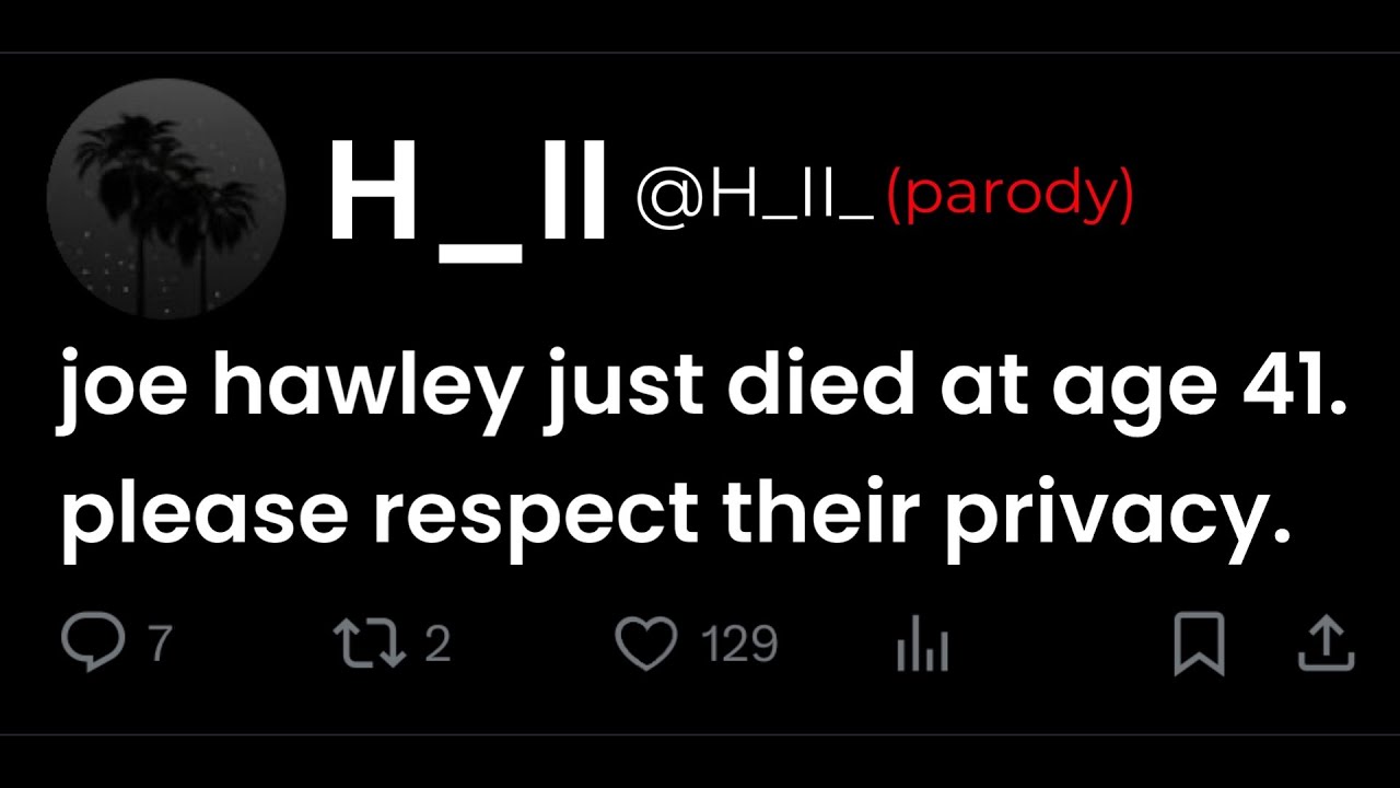 is Joe Hawley actually dead? (in case you thought he was)
