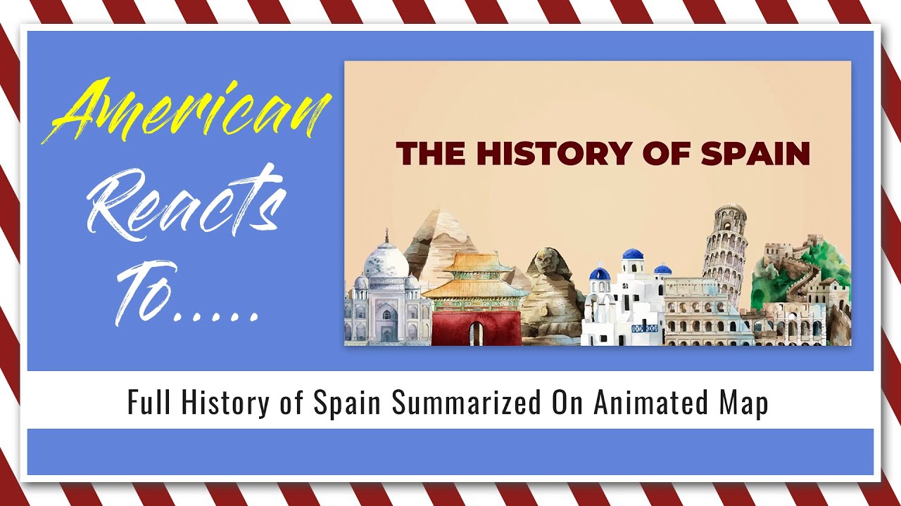 American Reacts To Full History of Spain Summarized On Animated Map | V478