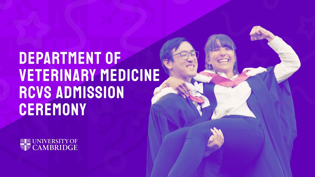 University of Cambridge, Ceremony of Admission to the Royal College of Veterinary Surgeons 2021