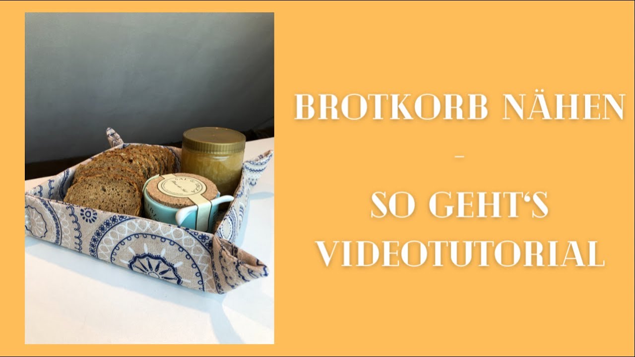 Brotkorb nähen - so geht's Videotutorial