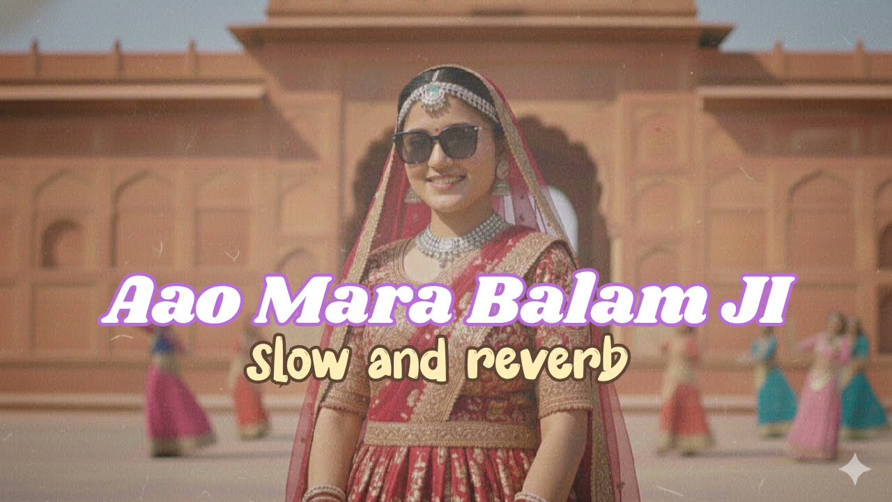 Aavo mara balamji ll Ae Re sakhi x folk lofi mushup song Rajasthani song l Marwadi song l kams music