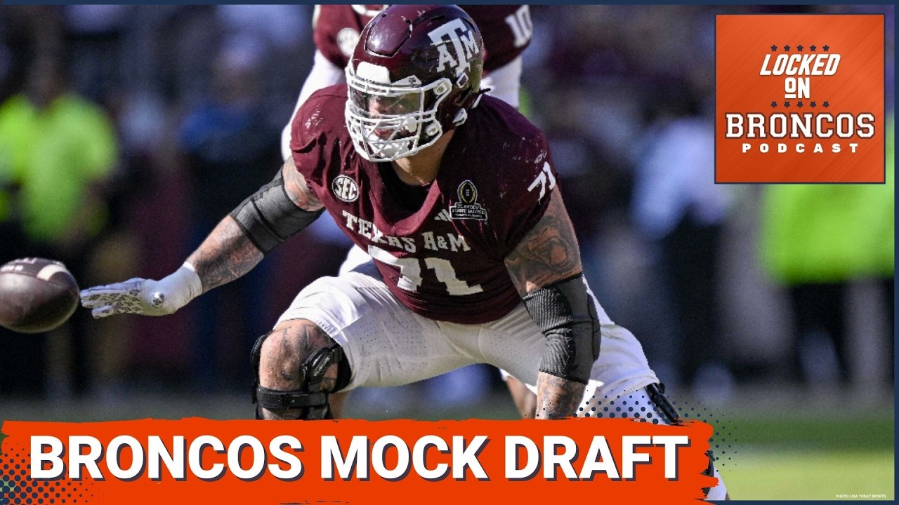 GO BIG: Denver Broncos ATTACK Needs in Pre-Combine Mock Draft Predictions
