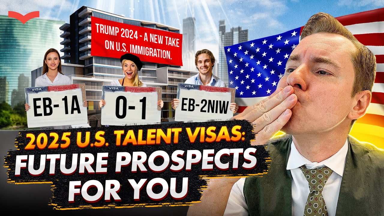 TALENT VISAS 2025: O-1, EB-1A, EB-2 NIW &ndash; New Rules & Big Opportunities!