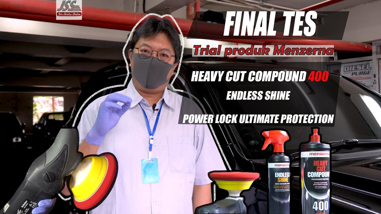 FINAL TES - TRIAL PRODUK MENZERNA HEAVY CUT COMPOUND 400 - ENDLESS SHINE -POWER LOCK ULTIMATE