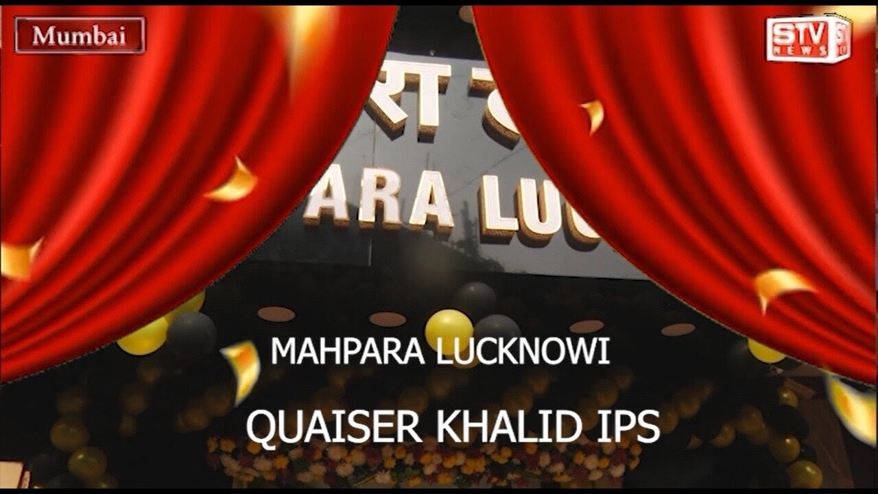 GRAND OPENING l MAHPARA LUCKNOWI 04 DECEMBER BY QUAISER KHALID IPS Commissioner of Police, Railways,