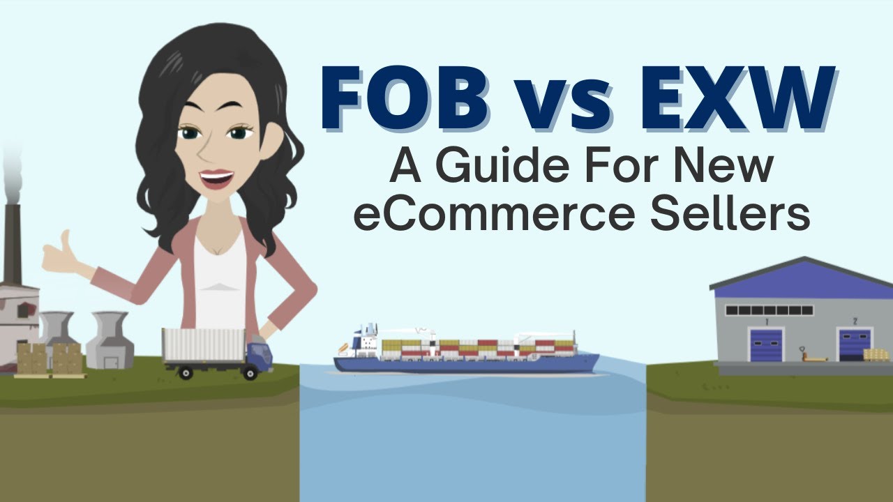 FOB vs EXW: A Guide For New eCommerce Sellers