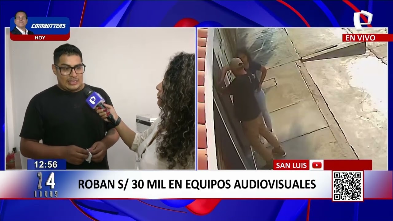 24Horas VIVO | San Luis: roban S/30 mil en equipos audiovisuales