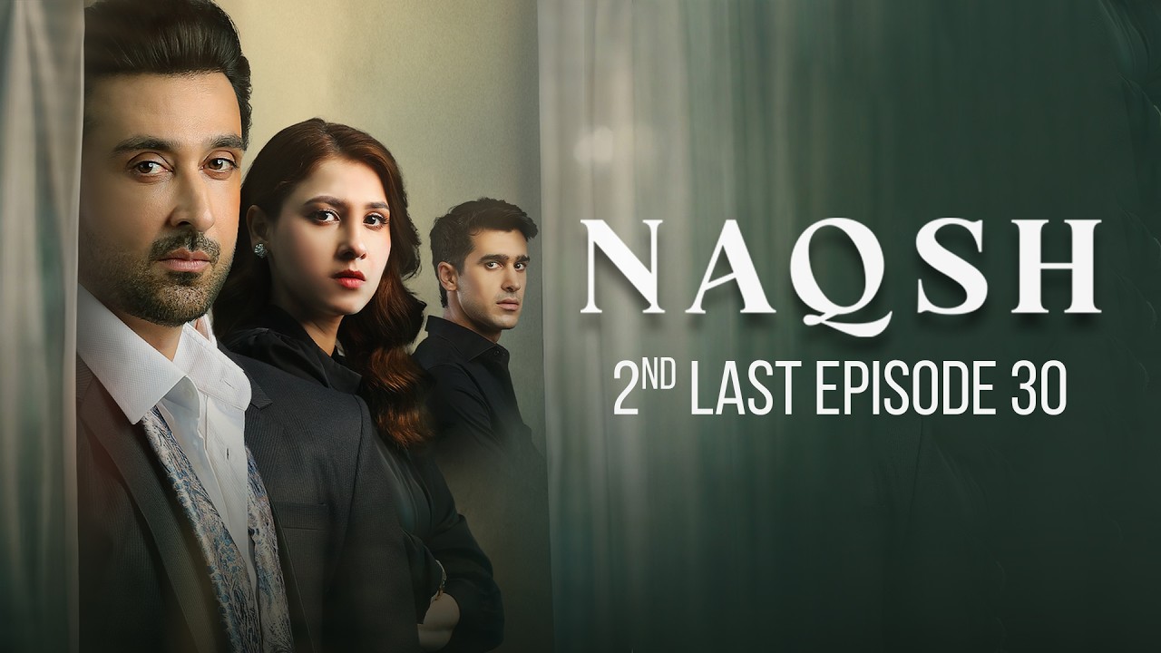 Naqsh | 2nd Last Episode 30 | Sami Khan | Hina Altaf | Green Top Dramas