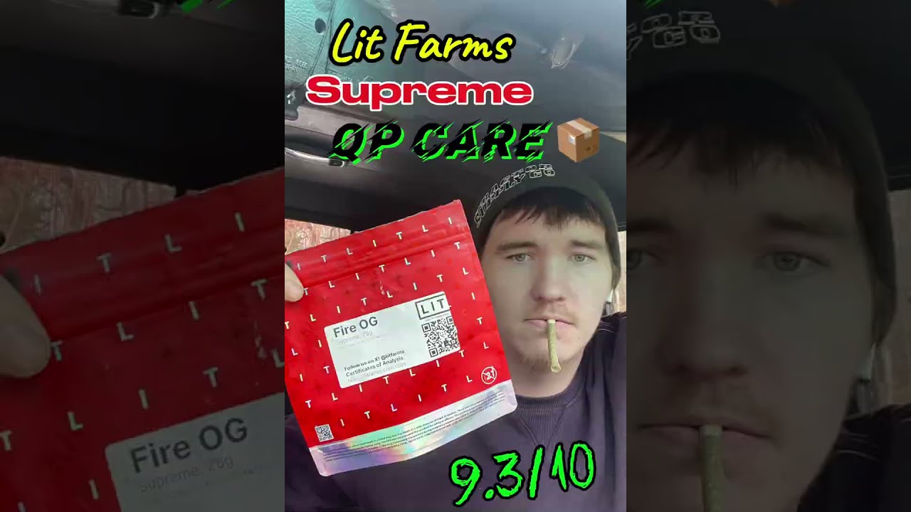 Fire OG Supreme!! Lit Farms Qp Care 📦 review #freetheplant #review #freethatplant #2018farmbill