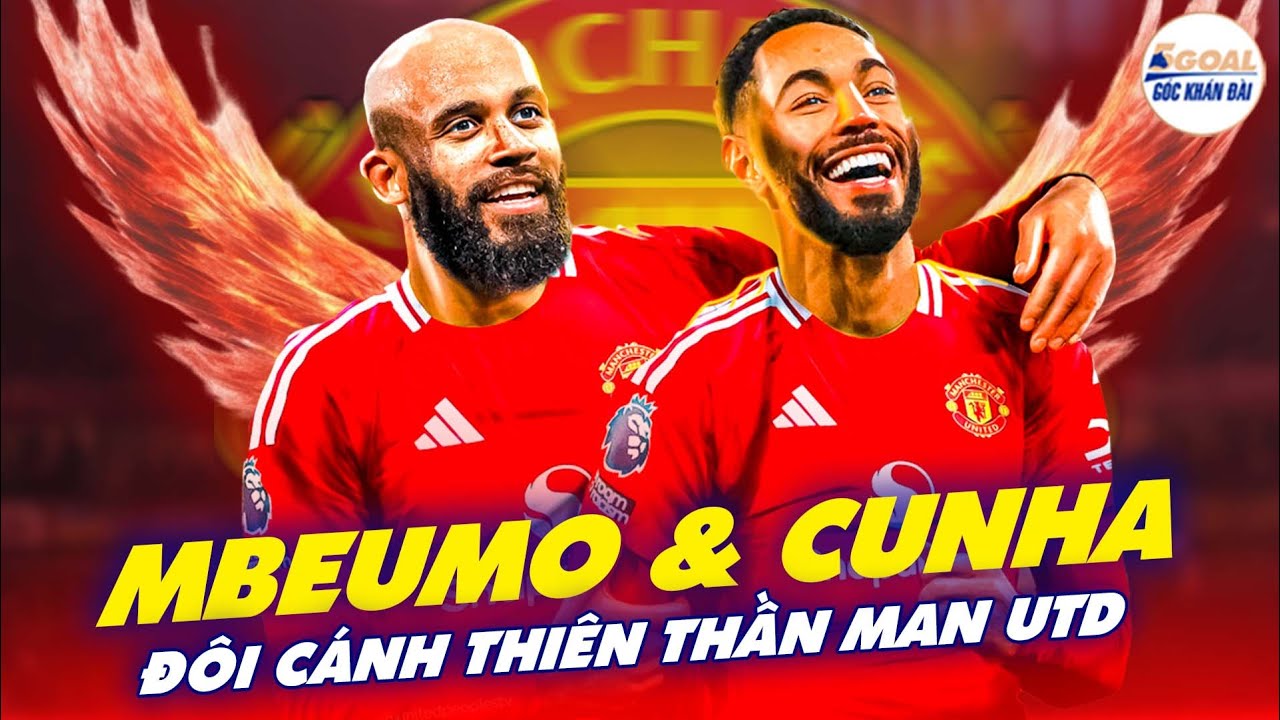 MAN UTD THĂNG TIẾN SỨC MẠNH NHỜ “CẶP ĐÔI HOÀN HẢO” MBEUMO VÀ CUNHA? #5goal