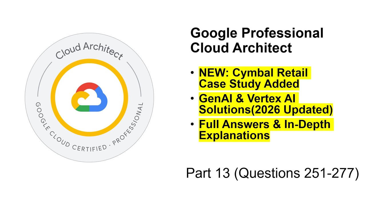 Real GCP Cloud Architect Exam Questions | Cymbal Retail Case study, Vertex AI & Anthos | Part 13