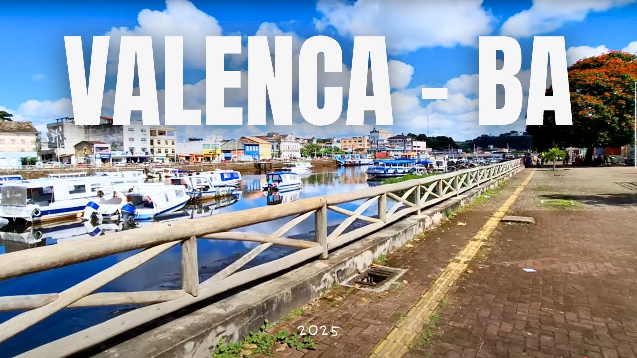 Valença Bahia - Como está a cidade? 2025