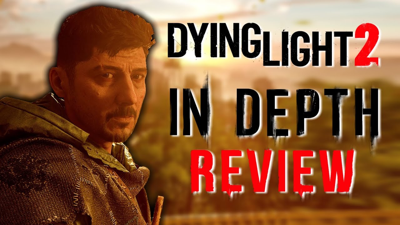 Dying Light 2: In Depth Review (Spoiler Free)