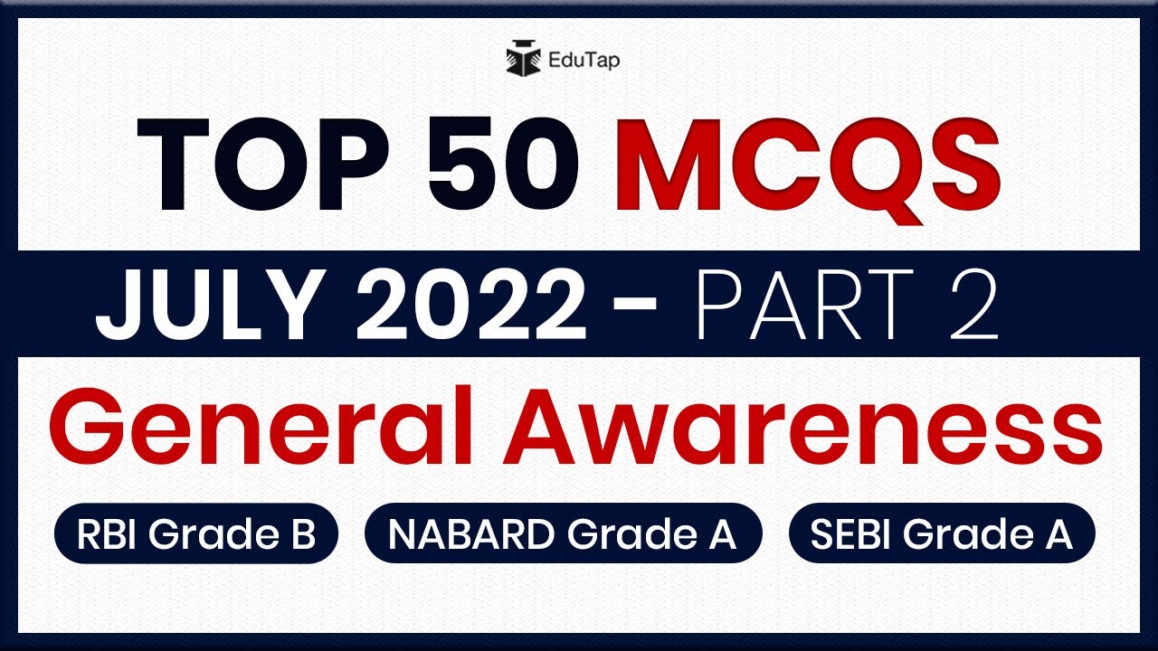 July 2022 Important Current Affairs In News | Phase 1 GA Revision | RBI, SEBI, & NABARD Examination