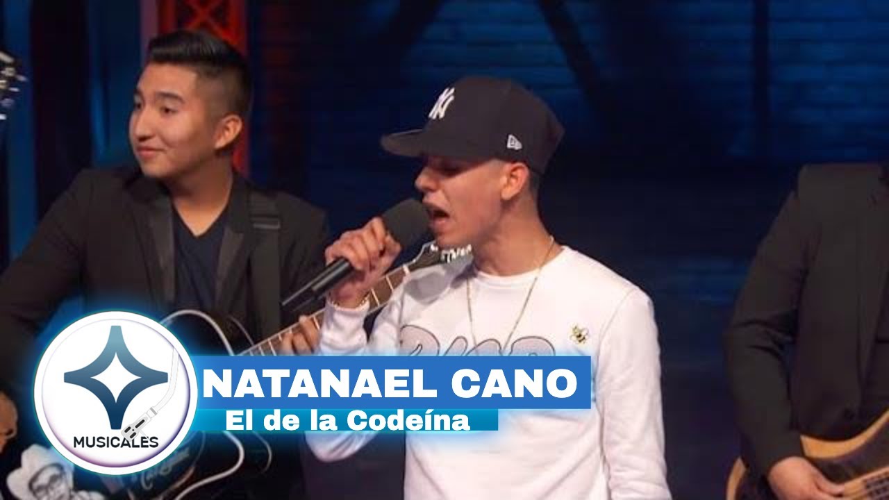 NATANAEL CANO - EL DE LA CODEINA  [ EN VIVO ]