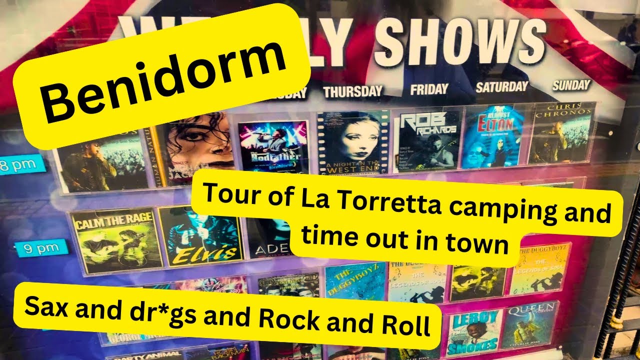 Benidorm La Torretta campsite visit and a bit of live music on our tour of the old and new town.