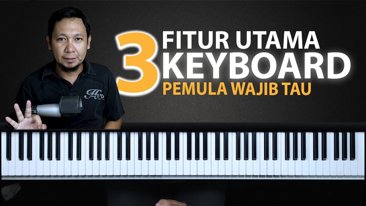 Pengenalan 3 Fitur Utama Keyboard Arranger - Fitur Pengiringan | Belajar Piano Keyboard