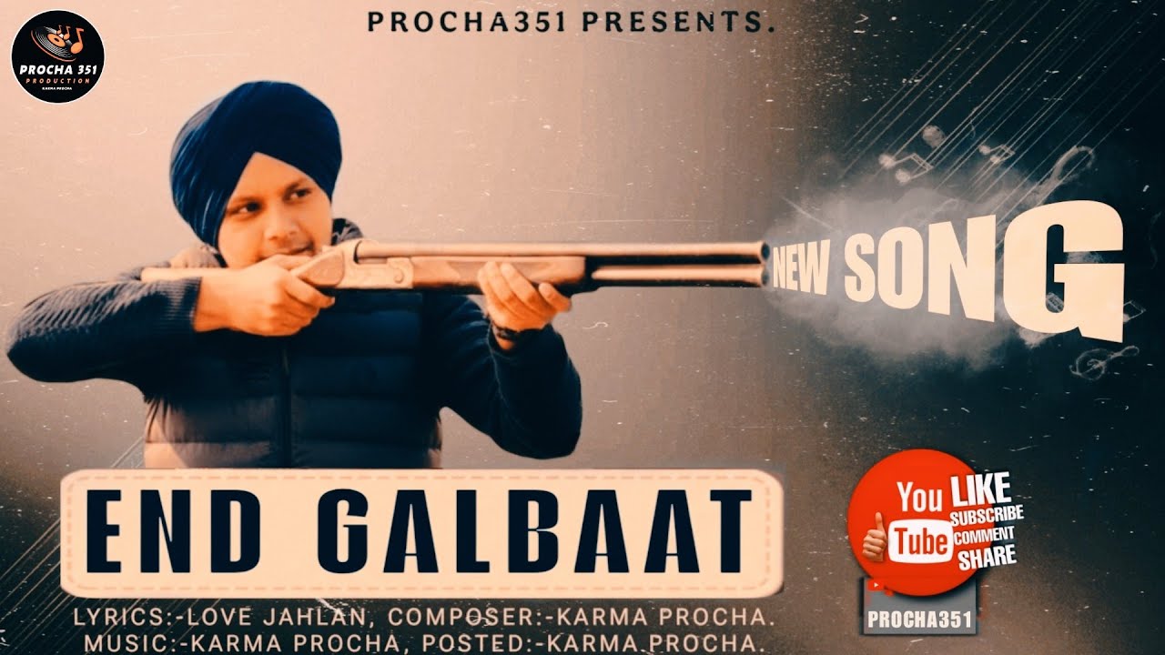 END GALBAT | LOVE JAHLAN | KARMA PROCHA |  LATEST PUNJABI SONG 2026 | PROCHA351