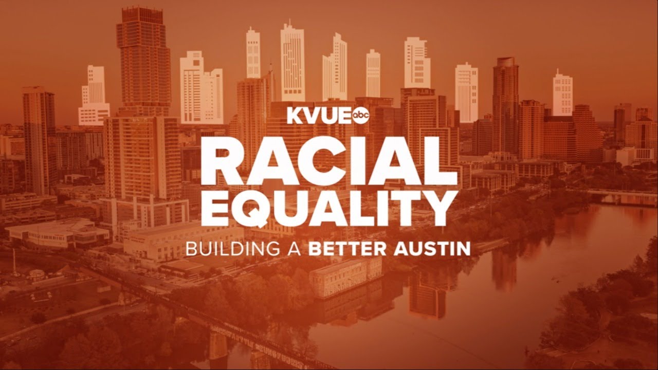 Racial Equality: KVUE looks at systemic racism in Austin - Part 1 | KVUE