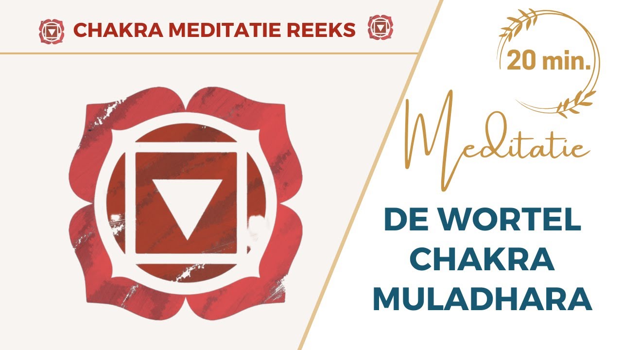 Wortelchakra Meditatie – 20 Min. voor Diepe Gronding & Innerlijke Kracht | Chakra Meditatie Reeks 🕉
