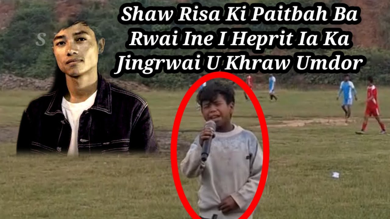 Rwai Ine I Heprit Ia Ka Jingrwai U Khraw Umdor 🥰 Risa Ki Paitbah....