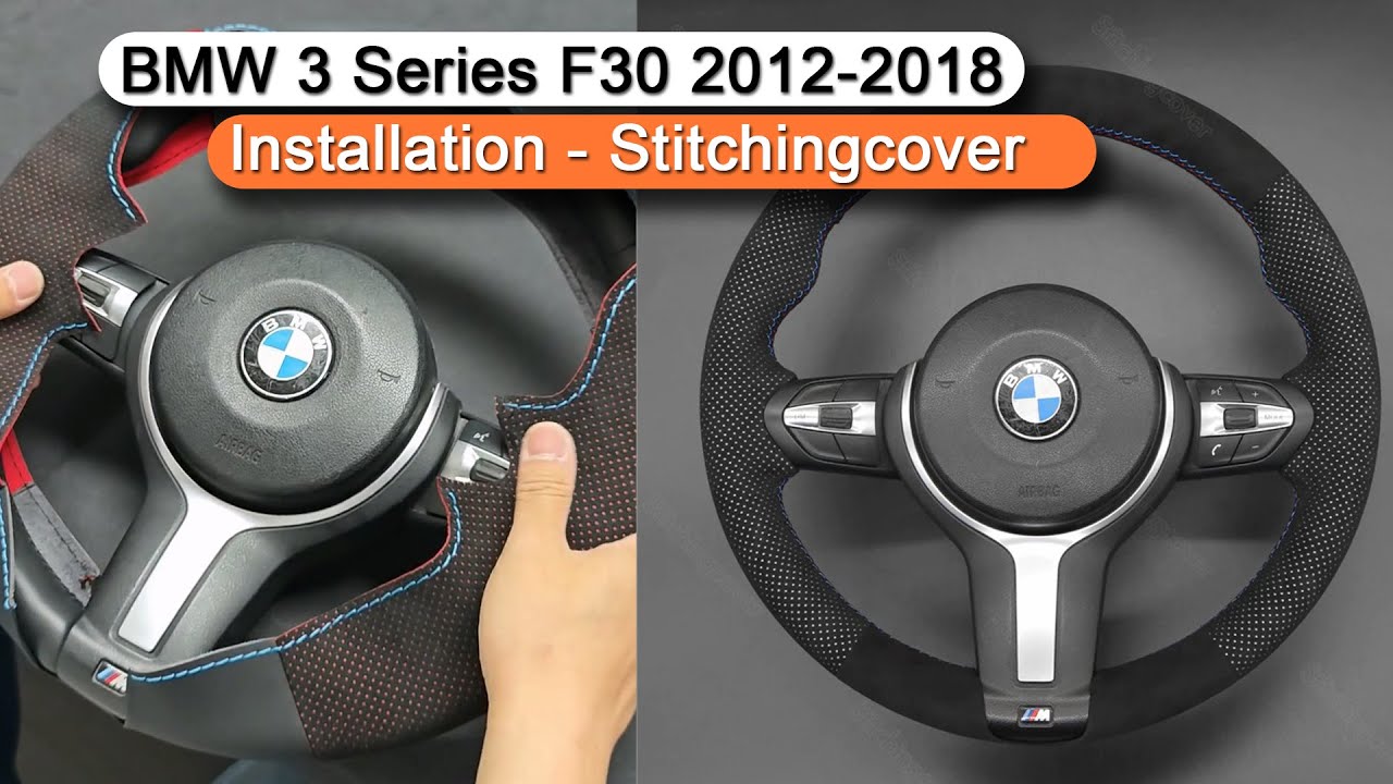 BMW 3 Series F30 2012-2018 Steering Wheel Cover Installation Stitchingcover