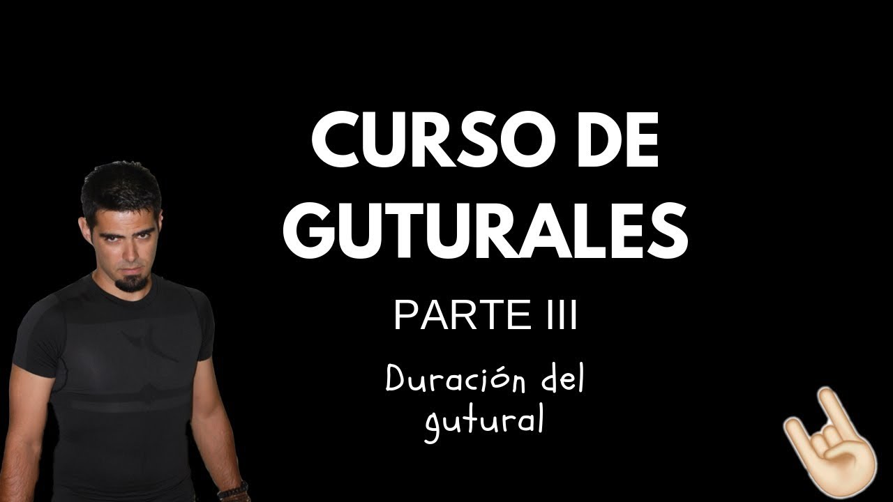 Curso de Guturales - Parte 3 - Duracion del gutural. Death Metal Voice