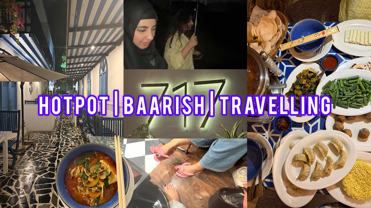 Tried hotpot for the very first time in Lahore|Meni pedi and alot of travelling!