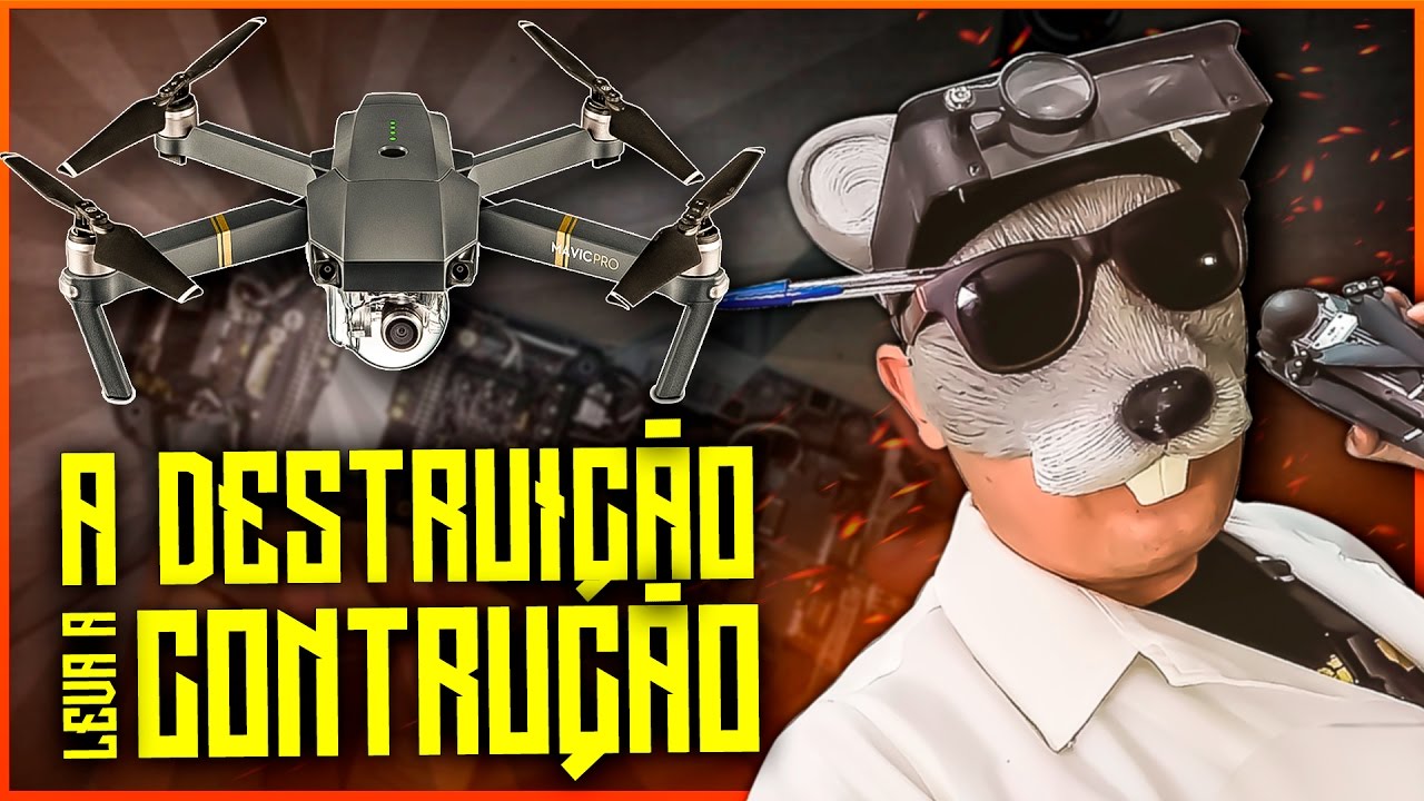 DJI MAVIC PRO (Drone) - A DESTRUIÇÃO LEVA A CONSTRUÇÃO