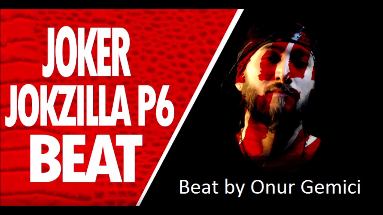 Joker - Jokzilla P6 Beat by OGBeatz (Nakaratlı Hali)
