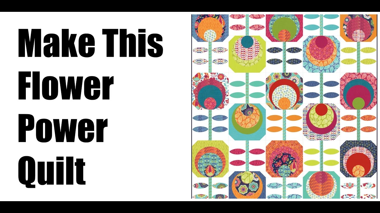 Quilt Tutorial: Easy Quilting-Flower Power Quilt