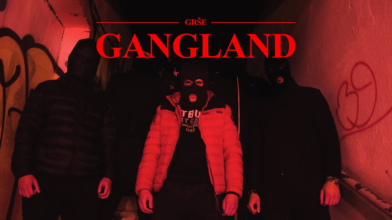 GR&Scaron;E - GANGLAND (OFFICIAL VIDEO)