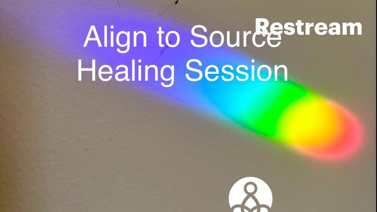 Align to Source Healing Session