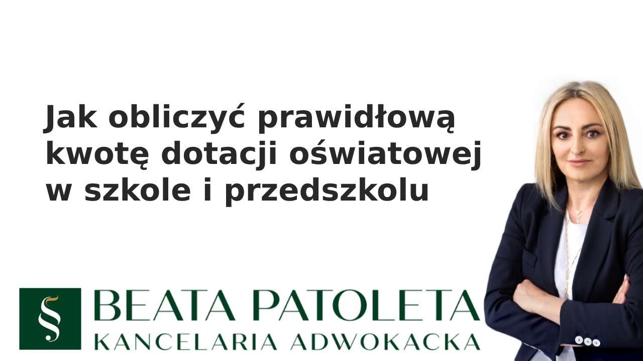 Jak obliczyć prawidłową kwotę dotacji oświatowej w szkole i przedszkolu
