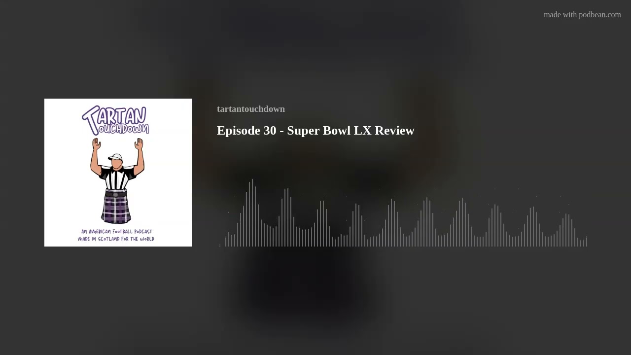 Episode 30 - Super Bowl LX Review