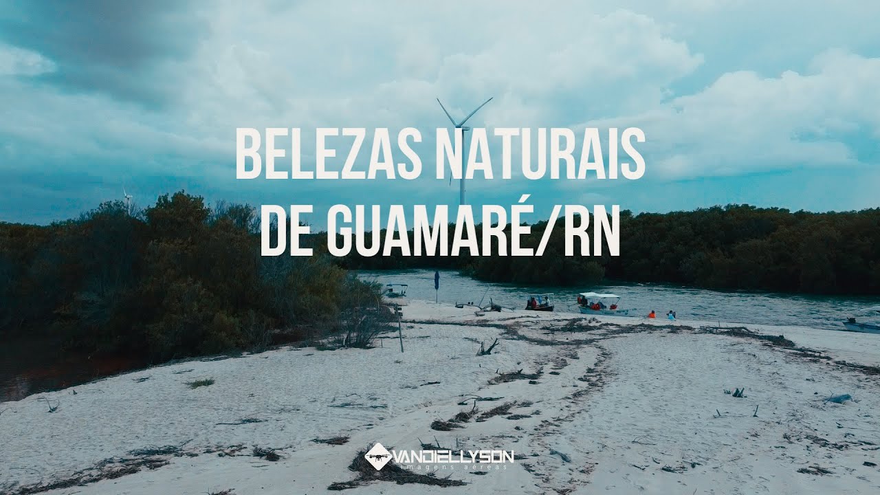 GUAMARÉ/RN E SUAS BELEZAS NATURAIS
