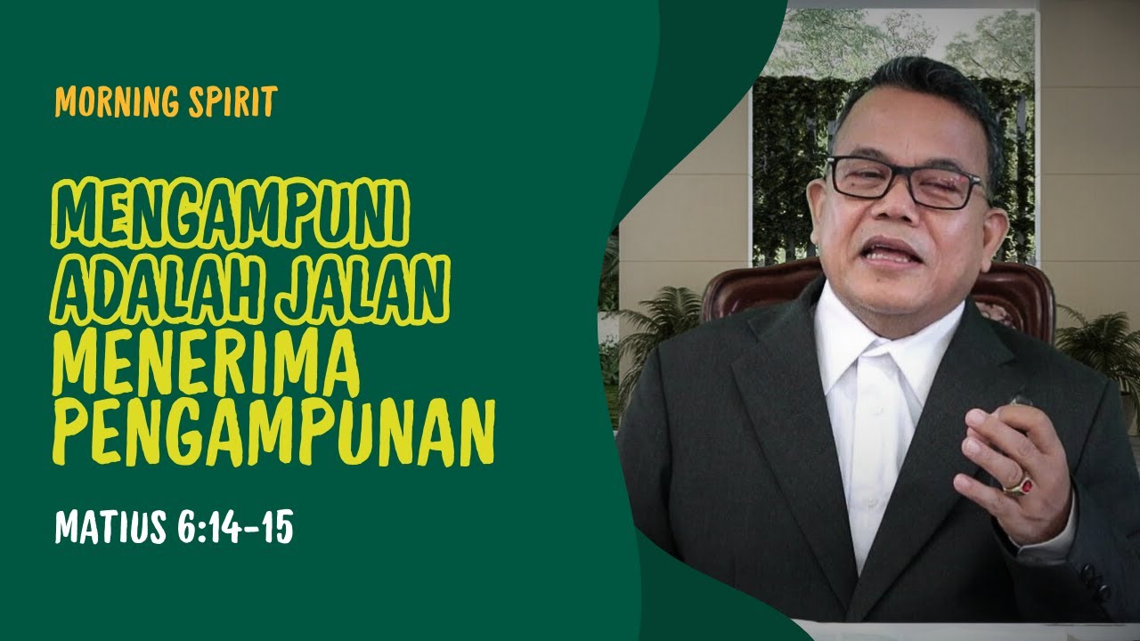 Mengampuni adalah Jalan Menerima Pengampunan | Matius 6:14-15 | Morning Spirit - 26 Januari 2026