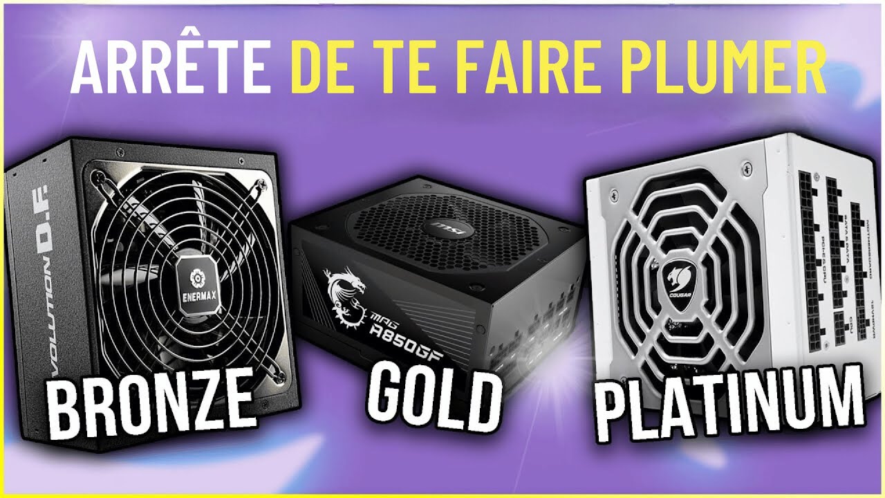 Les 10 (vraies) Meilleures Alimentations PC